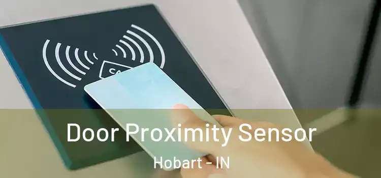 Door Proximity Sensor Hobart - IN