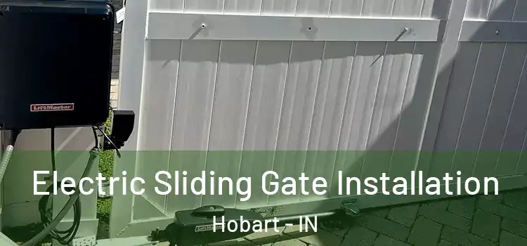  Electric Sliding Gate Installation Hobart - IN