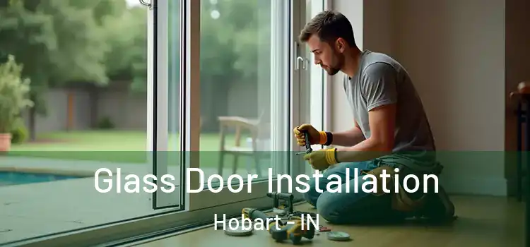  Glass Door Installation Hobart - IN