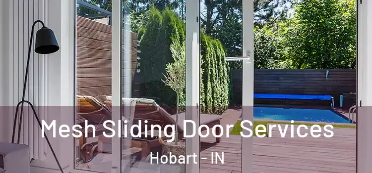  Mesh Sliding Door Services Hobart - IN