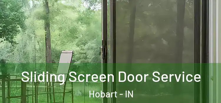  Sliding Screen Door Service Hobart - IN
